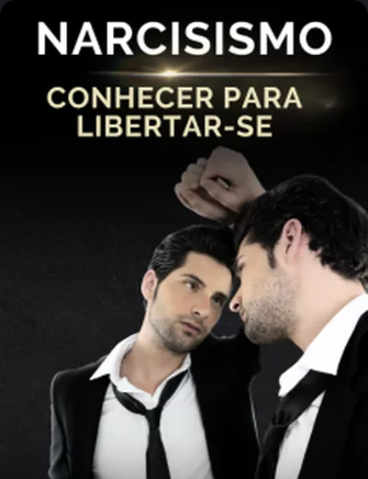 Curso Narcisismo: Conhecer Para Libertar-se